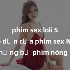 phim sex loli Sự hấp dẫn của phim sex Nga: Những bộ phim nóng bỏng từ xứ bạch dương đang làm mưa làm gió trên màn ảnh - đầy nhiệt huyết và đam mê!