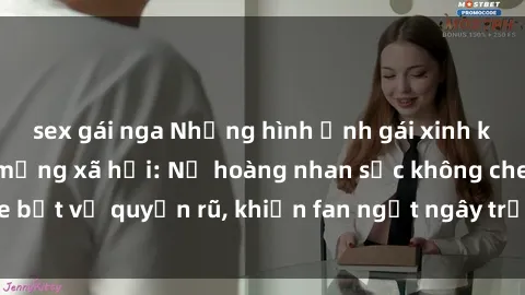 sex gái nga Những hình ảnh gái xinh khỏa thân gây sốt mạng xã hội: Nữ hoàng nhan sắc không che bớt vẻ quyến rũ, khiến fan ngất ngây trước vẻ đẹp tự nhiên