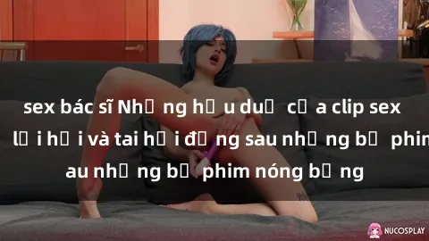 sex bác sĩ Những hậu duệ của clip sex đình đám: Sự lợi hại và tai hại đằng sau những bộ phim nóng bỏng