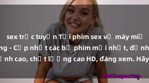 sex trực tuyến Tải phim sex về máy miễn phí và nhanh chóng - Cập nhật các bộ phim mới nhất, đỉnh cao, chất lượng cao HD, đáng xem. Hãy trải nghiệm ngay!