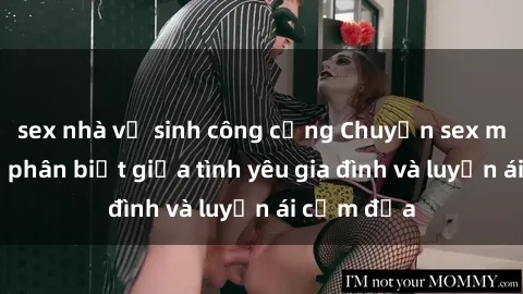 sex nhà vệ sinh công cộng Chuyện sex mẹ con: Sự phân biệt giữa tình yêu gia đình và luyến ái cấm địa