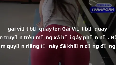 gái việt bị quay lén Gái Việt bị quay lén khi tắm, clip lan truyền trên mạng xã hội gây phẫn nộ. Hành động vi phạm quyền riêng tư này đã khiến cộng đồng mạng bức xúc và đòi trừng phạt thật nghiêm khắc