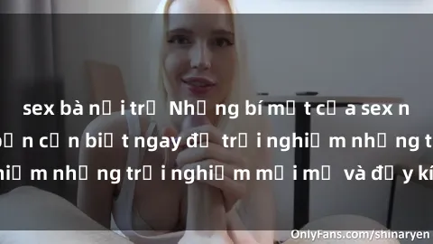 sex bà nội trợ Những bí mật của sex nhóm không che mà bạn cần biết ngay để trải nghiệm những trải nghiệm mới mẻ và đầy kích thích.