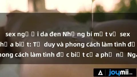 sex người da đen Những bí mật về sex gái Nga mà bạn chưa biết: Tư duy và phong cách làm tình đặc biệt của phụ nữ Nga