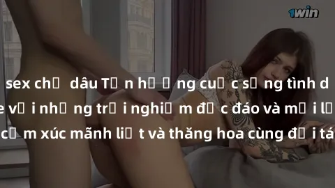 sex chị dâu Tận hưởng cuộc sống tình dục online không che với những trải nghiệm độc đáo và mới lạ. Khám phá cảm xúc mãnh liệt và thăng hoa cùng đối tác tại các trang web chuyên nghiệp.