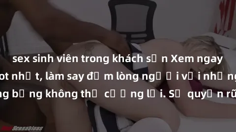 sex sinh viên trong khách sạn Xem ngay bộ phim sex milf hot nhất, làm say đắm lòng người với những cảnh nóng bỏng không thể cưỡng lại. Sự quyến rũ của MILF sẽ khiến bạn mãnh liệt!
