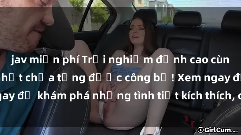 jav miễn phí Trải nghiệm đỉnh cao cùng phim sex Mỹ hot nhất chưa từng được công bố! Xem ngay để khám phá những tình tiết kích thích, cảnh nóng bỏng!